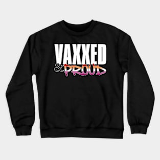 Vaxxed & Proud Lesbian Pride Flag Crewneck Sweatshirt